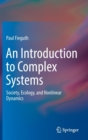 An Introduction to Complex Systems : Society, Ecology, and Nonlinear Dynamics - Book