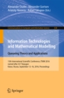Information Technologies and Mathematical Modelling: Queueing Theory and Applications : 15th International Scientific Conference, ITMM 2016, named after A.F. Terpugov, Katun, Russia, September 12-16, - eBook