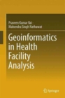 Geoinformatics in Health Facility Analysis - Book