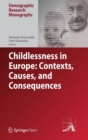 Childlessness in Europe: Contexts, Causes, and Consequences - Book