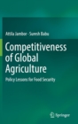 Competitiveness of Global Agriculture : Policy Lessons for Food Security - Book