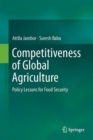 Competitiveness of Global Agriculture : Policy Lessons for Food Security - eBook