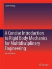 A Concise Introduction to Mechanics of Rigid Bodies : Multidisciplinary Engineering - Book