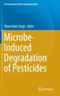 Microbe-Induced Degradation of Pesticides - Book