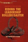 Riding the Leadership Rollercoaster : An observer's guide - Book