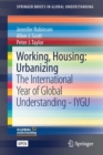 Working, Housing: Urbanizing : The International Year of Global Understanding - IYGU - Book