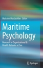 Maritime Psychology : Research in Organizational & Health Behavior at Sea - Book
