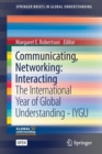Communicating, Networking: Interacting : The International Year of Global Understanding - IYGU - Book