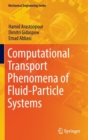 Computational Transport Phenomena of Fluid-Particle Systems - Book