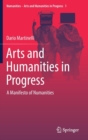 Arts and Humanities in Progress : A Manifesto of Numanities - Book