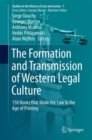 The Formation and Transmission of Western Legal Culture : 150 Books that Made the Law in the Age of Printing - eBook