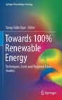 Towards 100% Renewable Energy : Techniques, Costs and Regional Case-Studies - Book