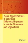 Yosida Approximations of Stochastic Differential Equations in Infinite Dimensions and Applications - eBook