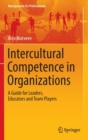 Intercultural Competence in Organizations : A Guide for Leaders, Educators and Team Players - Book
