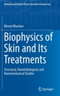 Biophysics of Skin and its Treatments : Structural, Nanotribological, and Nanomechanical Studies - Book