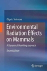 Environmental Radiation Effects on Mammals : A Dynamical Modeling Approach - Book