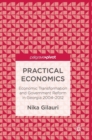 Practical Economics : Economic Transformation and Government Reform in Georgia 2004-2012 - Book