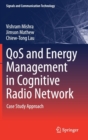 QOS and Energy Management in Cognitive Radio Network : Case Study Approach - Book