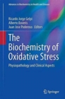 Biochemistry of Oxidative Stress : Physiopathology and Clinical Aspects - Book
