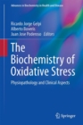 Biochemistry of Oxidative Stress : Physiopathology and Clinical Aspects - eBook