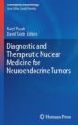 Diagnostic and Therapeutic Nuclear Medicine for Neuroendocrine Tumors - Book