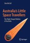 Australia's Little Space Travellers : The Flight Shaped Tektites of Australia - Book