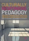 Culturally Responsive Pedagogy : Working Towards Decolonization, Indigeneity and Interculturalism - Book