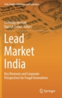 Lead Market India : Key Elements and Corporate Perspectives for Frugal Innovations - Book
