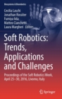 Soft Robotics: Trends, Applications and Challenges : Proceedings of the Soft Robotics Week, April 25-30, 2016, Livorno, Italy - Book