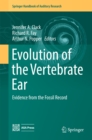 Evolution of the Vertebrate Ear : Evidence from the Fossil Record - eBook