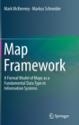 Map Framework : A Formal Model of Maps as a Fundamental Data Type in Information Systems - Book