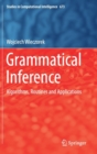 Grammatical Inference : Algorithms, Routines and Applications - Book