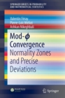Mod-? Convergence : Normality Zones and Precise Deviations - Book