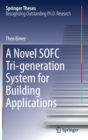 A Novel SOFC Tri-Generation System for Building Applications - Book
