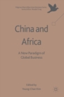 China and Africa : A New Paradigm of Global Business - Book