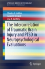 The Intercorrelation of Traumatic Brain Injury and PTSD in Neuropsychological Evaluations - eBook