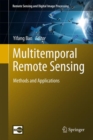 Multitemporal Remote Sensing : Methods and Applications - Book