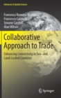 Collaborative Approach to Trade : Enhancing Connectivity in Sea- and Land-Locked Countries - Book