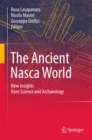 The Ancient Nasca World : New Insights from Science and Archaeology - eBook