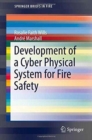 Development of a Cyber Physical System for Fire Safety - Book