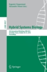Hybrid Systems Biology : 5th International Workshop, HSB 2016, Grenoble, France, October 20-21, 2016, Proceedings - Book