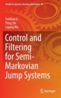 Control and Filtering for Semi-Markovian Jump Systems - Book