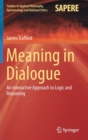 Meaning in Dialogue : An Interactive Approach to Logic and Reasoning - Book
