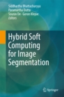Hybrid Soft Computing for Image Segmentation - eBook