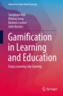 Gamification in Learning and Education : Enjoy Learning Like Gaming - Book