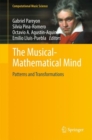 The Musical-Mathematical Mind : Patterns and Transformations - Book