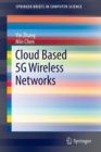 Cloud Based 5G Wireless Networks - Book