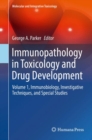 Immunopathology in Toxicology and Drug Development : Volume 1, Immunobiology, Investigative Techniques, and Special Studies - Book