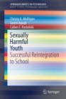 Sexually Harmful Youth : Successful Reintegration to School - Book