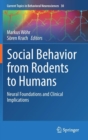 Social Behavior from Rodents to Humans : Neural Foundations and Clinical Implications - Book